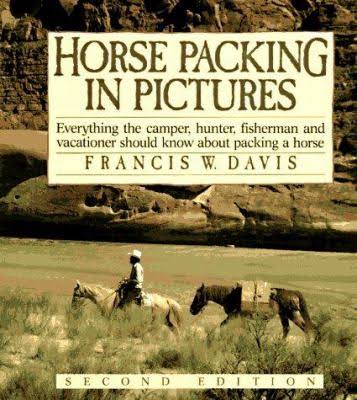 Horse Packing In Pictures - Francis W. Davis