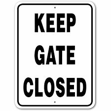 Keep Gate Closed Sign